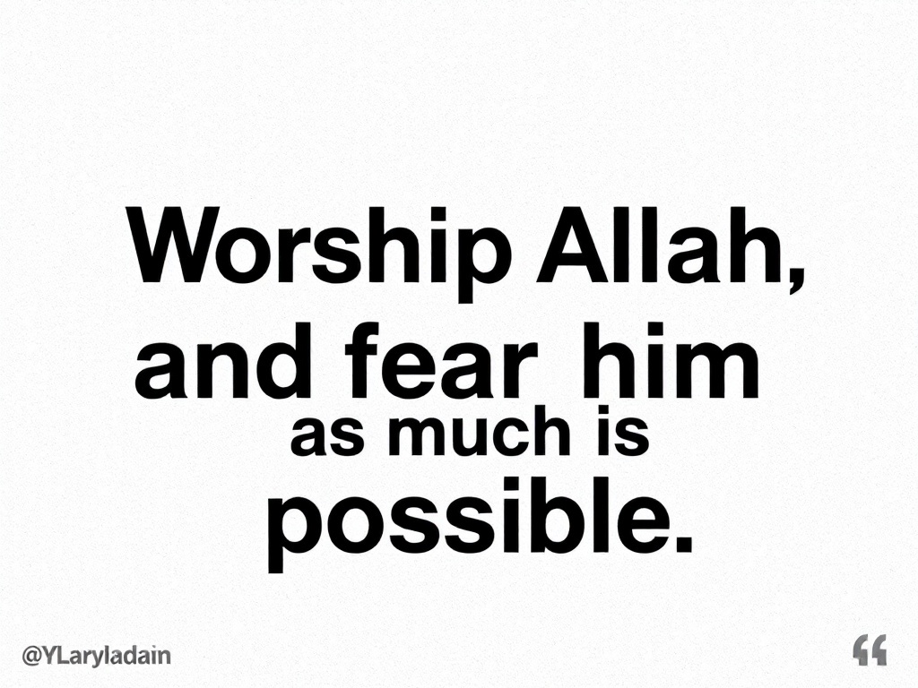 text-worship-allah-and-fear-him-as-much-d4plbinfxt