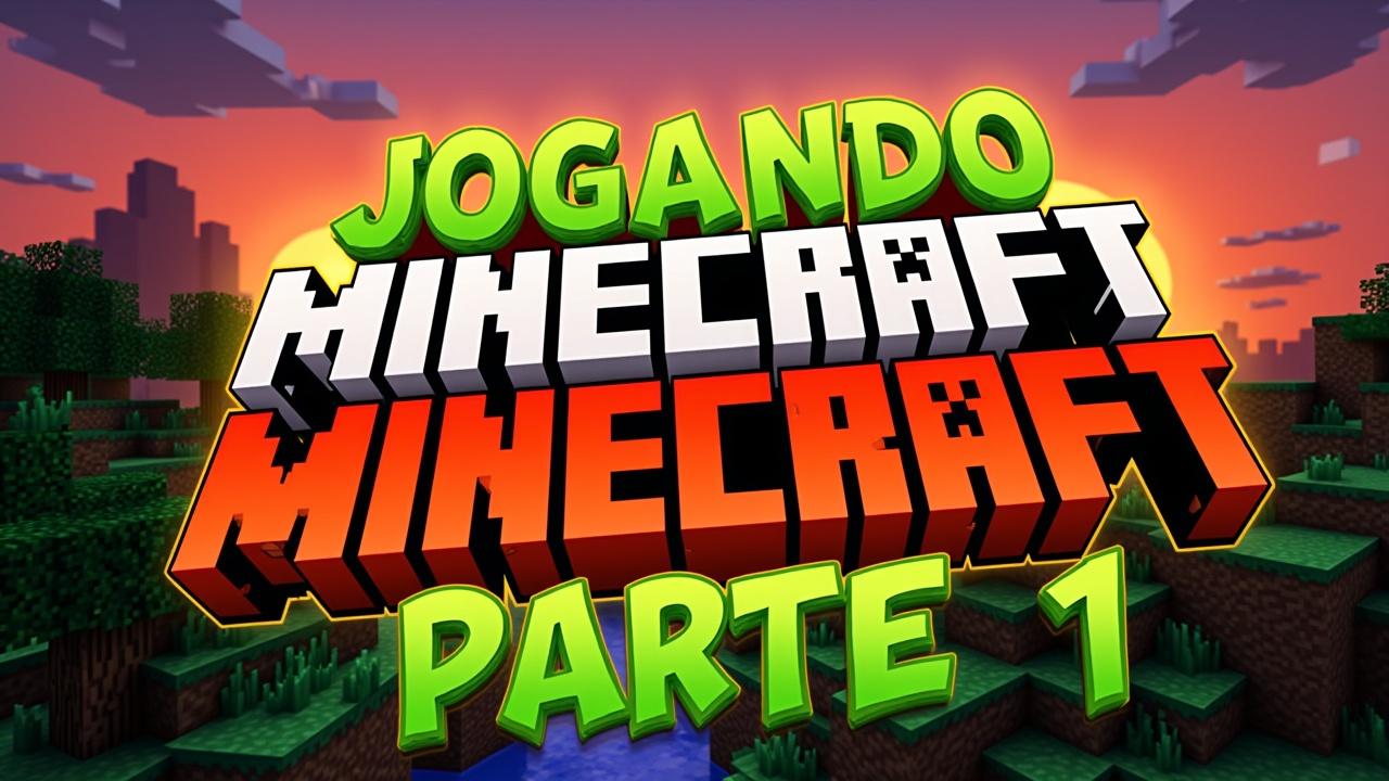 jogando-minecraft-parte-1-btu1fucaig