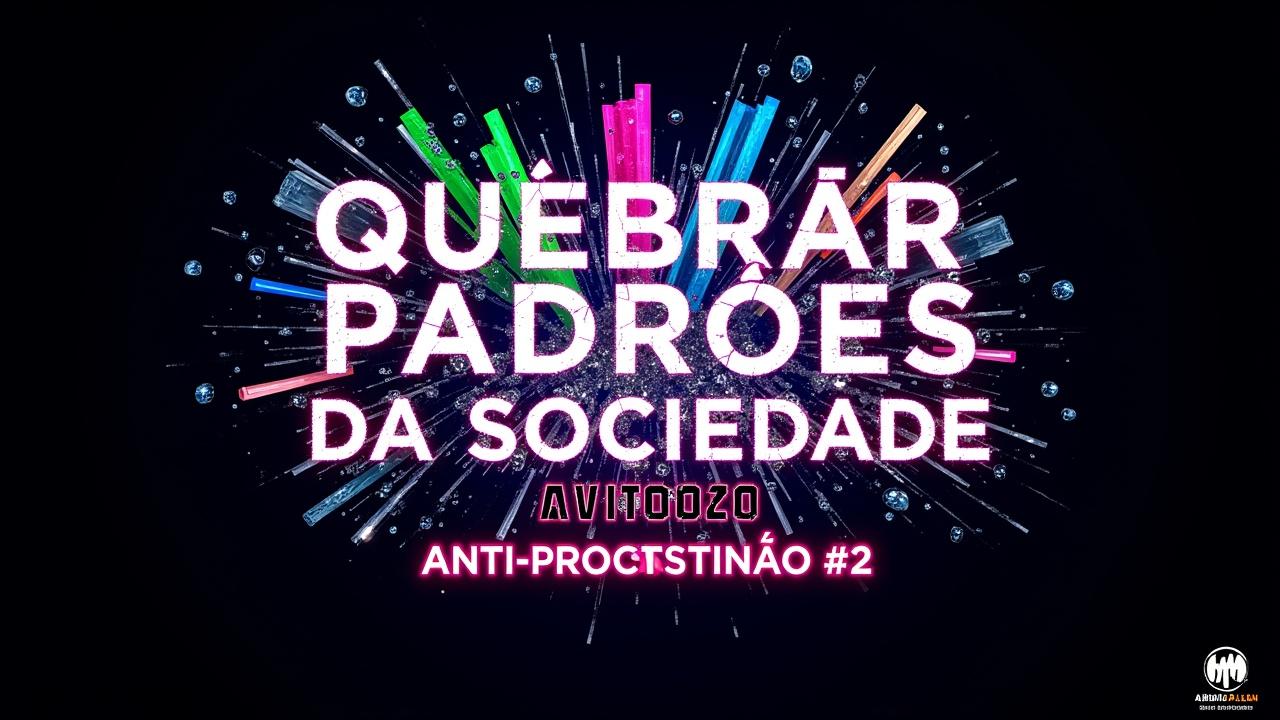 quebrar-padroes-da-sociedade-or-jlma58t690